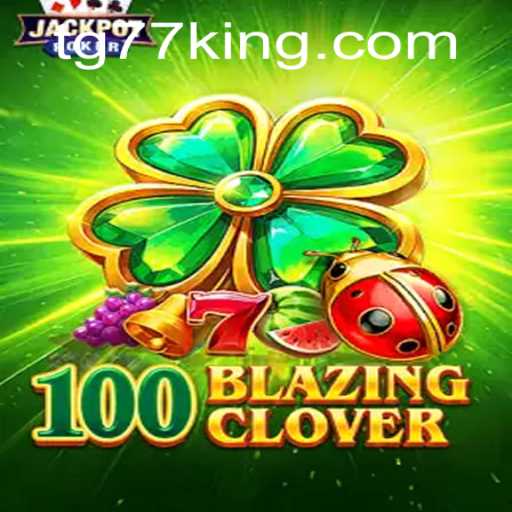 Discovering 100BlazingClover: An Immersive Gaming Experience