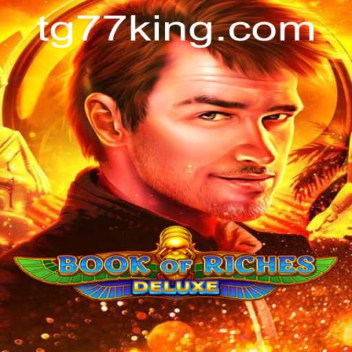 Discover the Allure of Book of Riches Deluxe: A Captivating Slot Adventure