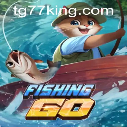 Exploring the Exciting World of FishingGO with TG77