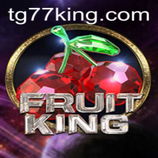 Discover the Kingdom of Fun with FruitKing: The Ultimate Adventure Begins with TG77