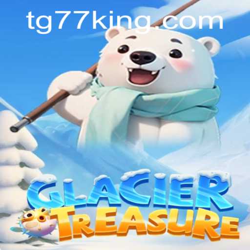 Discover the Adventure of GlacierTreasure: An In-Depth Guide