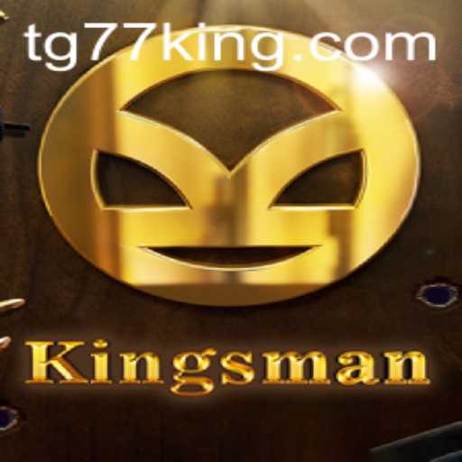 Experience the Thrilling World of Kingsman: A New Era of Gaming with TG77