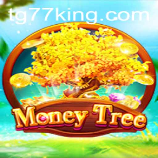 Exploring the World of MoneyTree: A Comprehensive Guide to Playing TG77