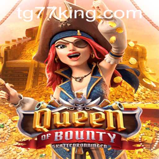 Exploring the Captivating World of QueenofBounty: A Comprehensive Guide with TG77