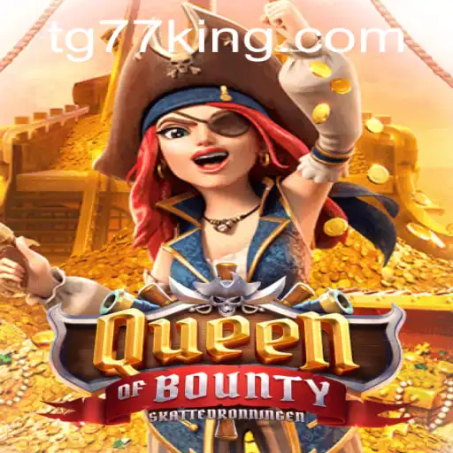 Exploring the Captivating World of QueenofBounty: A Comprehensive Guide with TG77