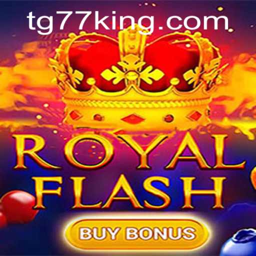 RoyalFlashBuyBonus: A New Era of Thrilling Gameplay with TG77