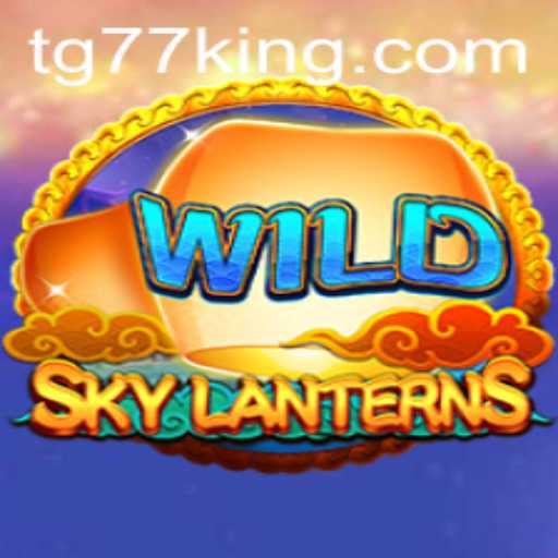 SkyLanterns: A New Era in Gaming with TG77
