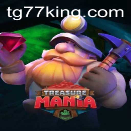 TreasureMania: A New Adventure Awaits with TG77