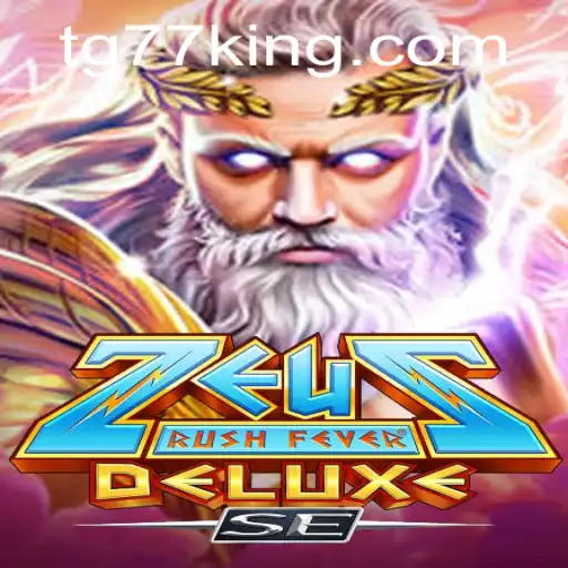ZeusRushFeverDeluxeSE: A Mythical Gaming Experience with TG77